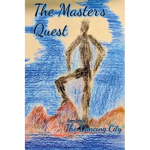 The Master's Quest: The Dancing City