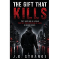 The Gift That Kills