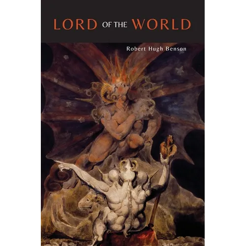 Lord of the World [Facsimile of 1907 First British Edition]