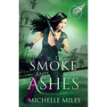 Smoke and Ashes