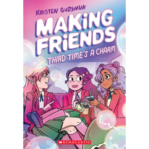 Making Friends: Third Time's a Charm: A Graphic Novel (Making Friends #3): Volume 3