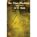 The Time Machine: Deluxe Edition with The Gray Man and The Chronic Argonauts