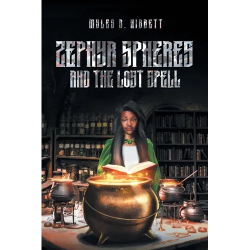 Zephyr Spheres and the Lost Spell (Book 2)