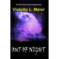Out of Night: The First Chronicle of Zayashariya