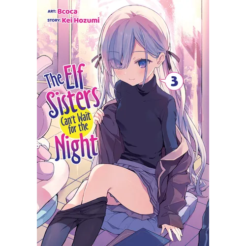 The Elf Sisters Can't Wait for the Night Vol. 3