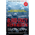 Blood Crazy Aten In Absentia: Three years after 'The Day', the world remains a deadly place...