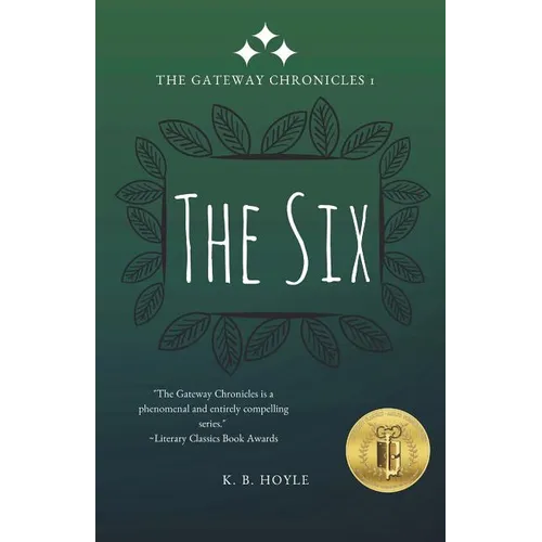 The Six: The Gateway Chronicles 1