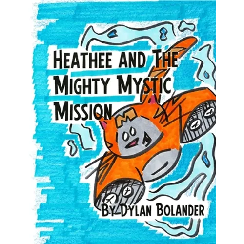 Heathee and The Mighty Mystic Mission