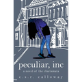 Peculiar, INC: A Novel of the Charismata