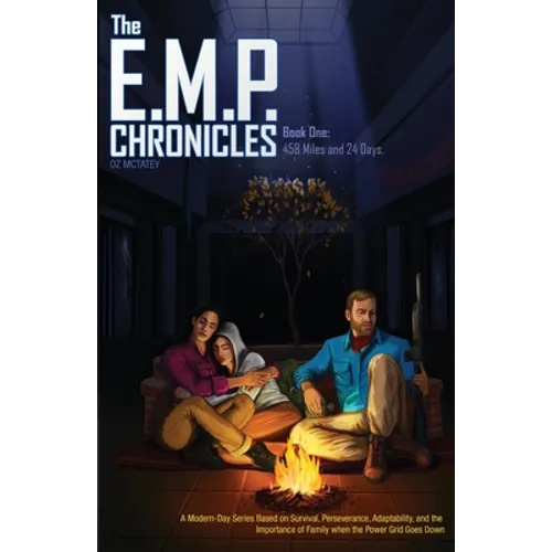 The E.M.P. Chronicles: Book 1: 458 Miles and 24 Days