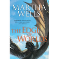 The Edge of Worlds: Volume Four of the Books of the Raksura