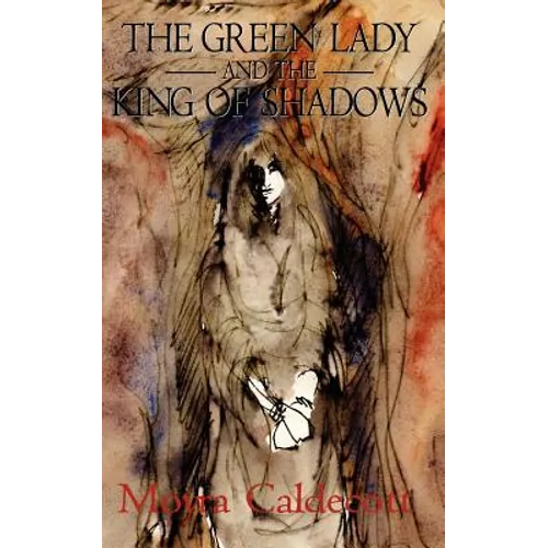 The Green Lady and the King of Shadows