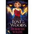 Lost in the Woods: An Urban Fantasy Fairy Tale