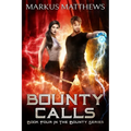 Bounty Calls: Book Four in the Bounty series