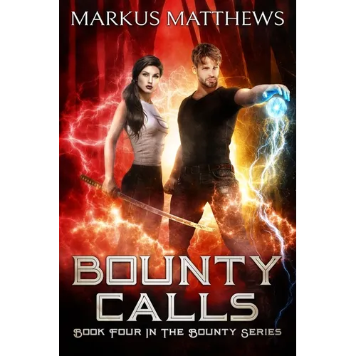 Bounty Calls: Book Four in the Bounty series