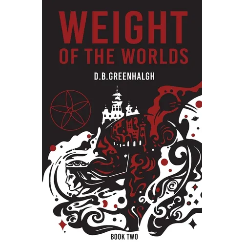 Weight of the Worlds: Book Two