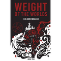 Weight of the Worlds: Book Two