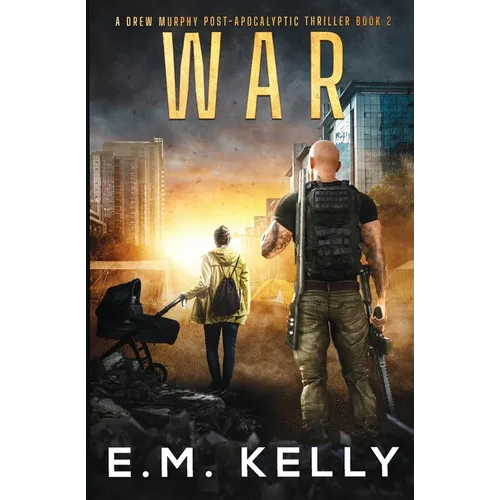 War: A Drew Murphy Post-Apocalyptic Thriller