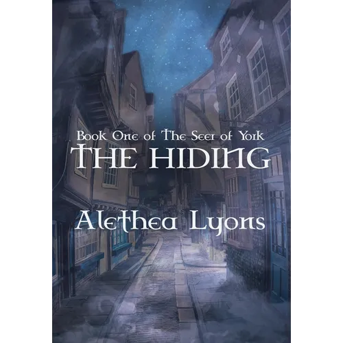 The Hiding: (Book One of The Seer of York)