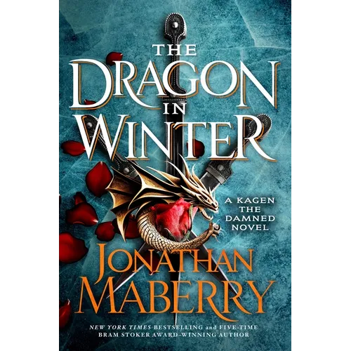 The Dragon in Winter: A Kagen the Damned Novel