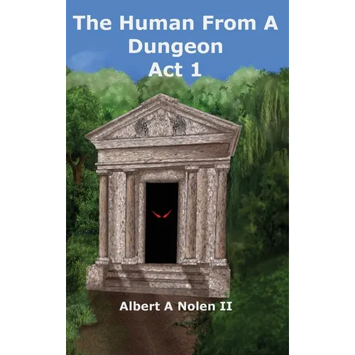 The Human From a Dungeon: Act 1