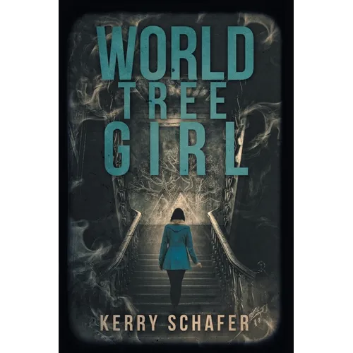 World Tree Girl: A Shadow Valley Manor Mystery
