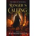 Ranger's Calling: The Fires of Wynchell
