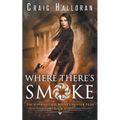 The Supernatural Bounty Hunter Files: Where There's Smoke (Book 3)