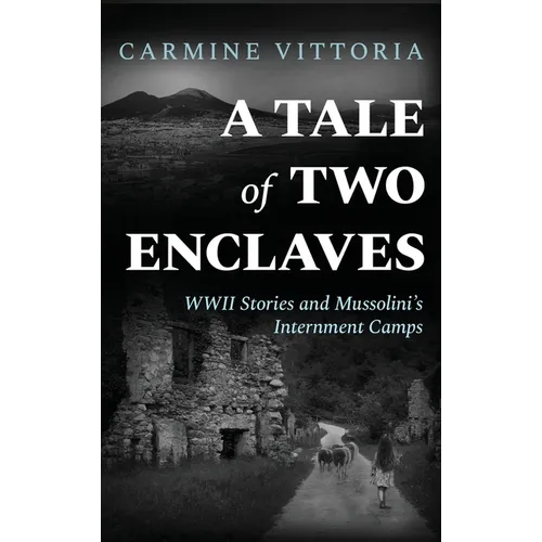 A Tale of Two Enclaves: WWII Stories and Mussolini's Internment Camps
