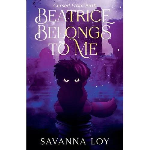 Beatrice Belongs To Me: Cursed From Birth