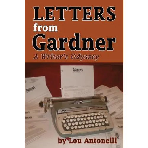 Letters From Gardner: A Writer's Odyssey