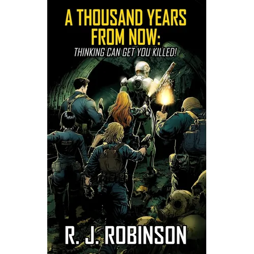 A Thousand Years From Now: Thinking Can Get You Killed
