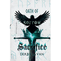 Oath of Sorrow & Sacrifice
