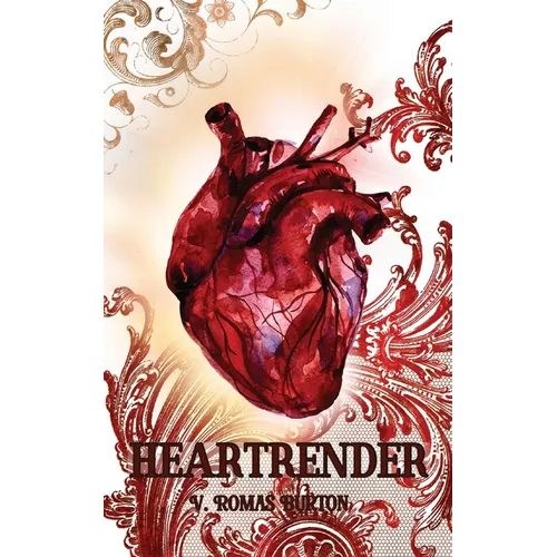 Heartrender: Heartmaker Trilogy Book 3