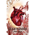 Heartrender: Heartmaker Trilogy Book 3