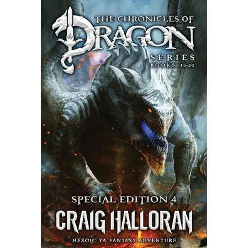 The Chronicles of Dragon Series: Special Edition #4 (Books 16-20): Heroic YA Fantasy Adventure