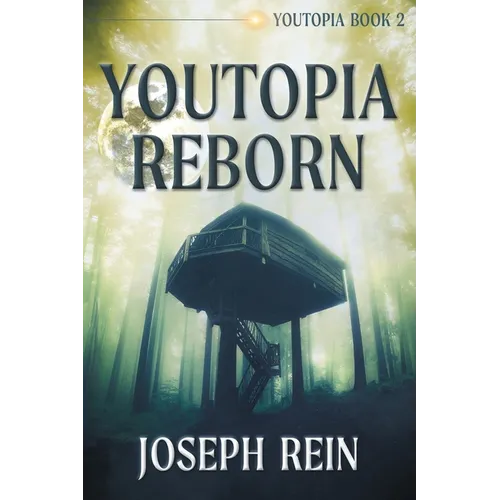 Youtopia Reborn: A Techno-Thriller
