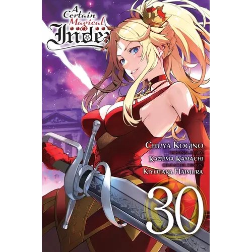 A Certain Magical Index, Vol. 30 (Manga): Volume 30