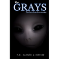 The Grays: The gray aliens have always been among us. Based on real events.