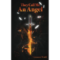 They Call Me An Angel