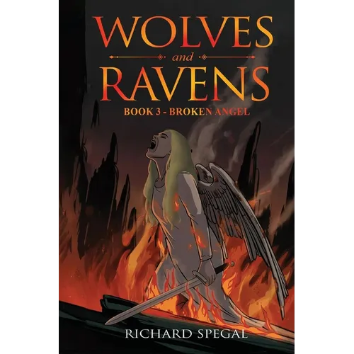 Wolves and Ravens: Broken Angel