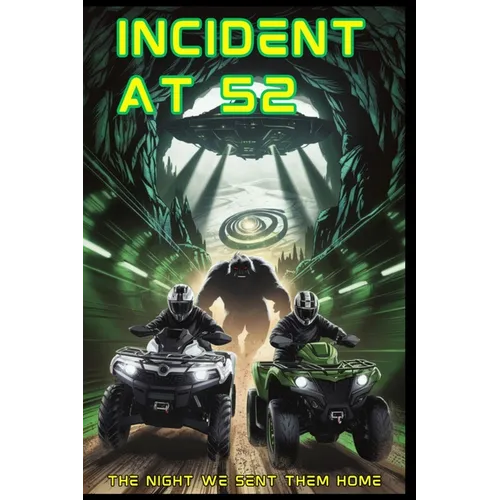 Incident At 52: The Night We Sent Them Home