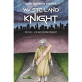 Wasteland Knight: Book 1 of Modern Knight