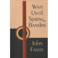 Wait Until Spring, Bandini