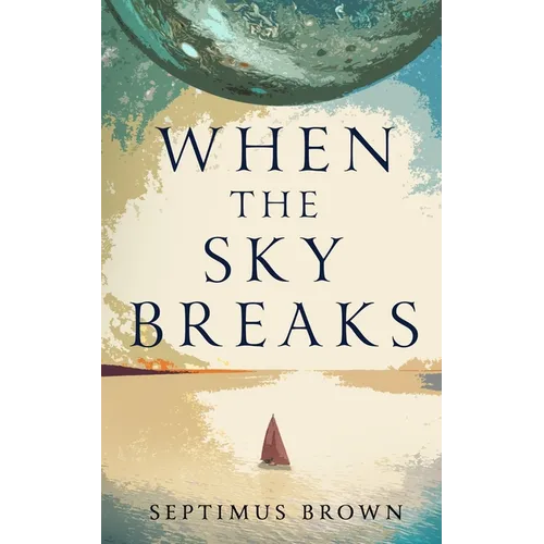 When the Sky Breaks