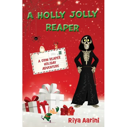A Holly Jolly Reaper: A Grim Reaper Holiday Adventure