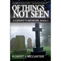Of Things Not Seen: A Ghost's Memoir, Book 3