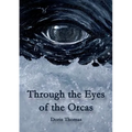 Through the Eyes of the Orcas