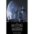 The Haunting of Carson Mansion