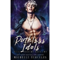 Ruthless Idols
